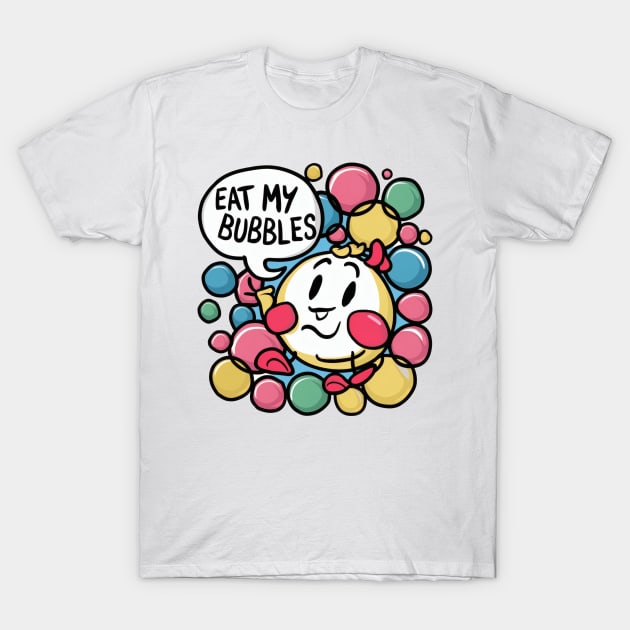 Eat my bubbles T-Shirt by SimpliPrinter